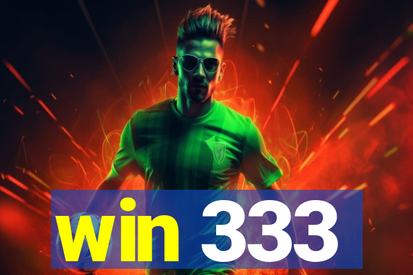 win 333